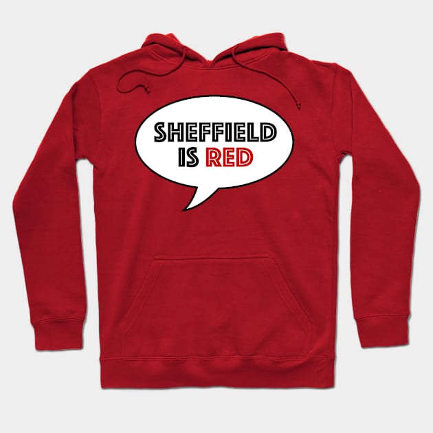 SHEFFIELD IS RED Hoodie by Confusion101